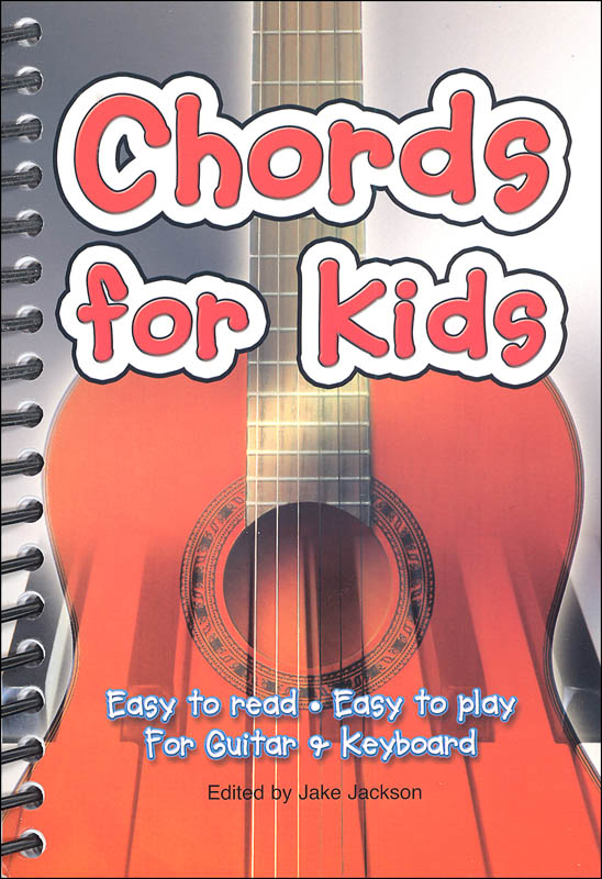 Chords for Kids: Easy to Read, Easy to Play, for Guitar & Keyboard