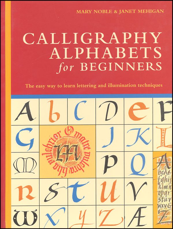 Calligraphy Alphabets For Beginners Barron S Educational Series 9780764161155 Can you create beautiful hand lettering using a simple copying straight from consistent writing examples or alphabet charts is a working technique. calligraphy alphabets for beginners