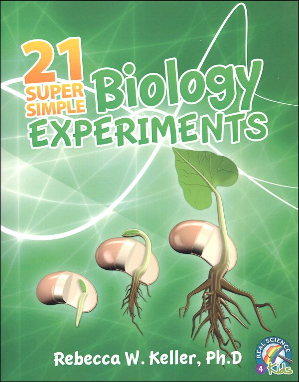 21 Super Simple Biology Experiments Gravitas Publications 9781936114078