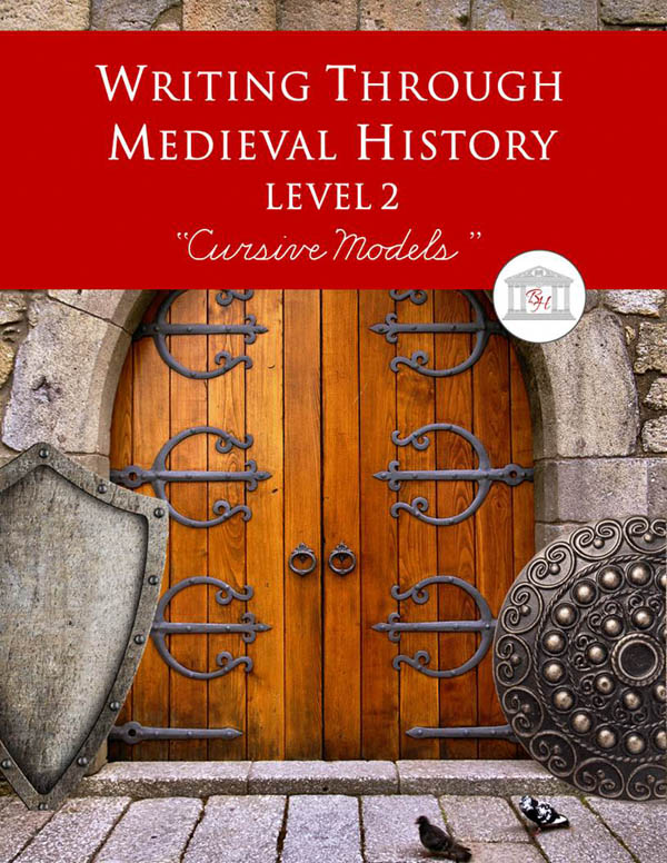 Writing Through Medieval History Level 2 Cursive Brookdale House