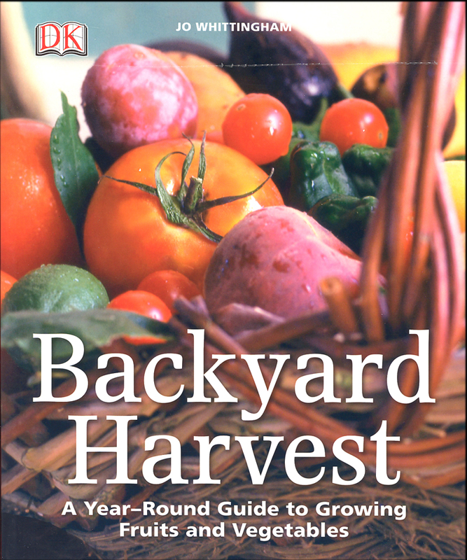 Backyard Harvest Dorling Kindersley 9780756671631