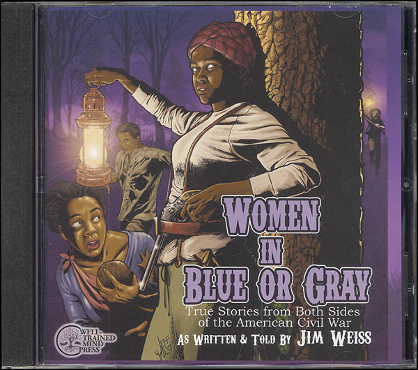 Women in Blue or Gray: True Stories from the Civil War CD
