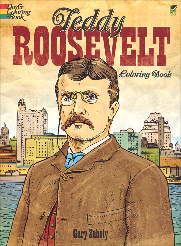 Teddy Roosevelt Coloring Book | Dover Publications | 9780486479613