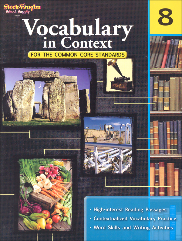 Vocabulary In Context For Common Core Standards Grade 8 Steck Vaughn 9780547625812 Vocabulary In Context For Common Core Standards Grade 8 Steck Vaughn 9780547625812