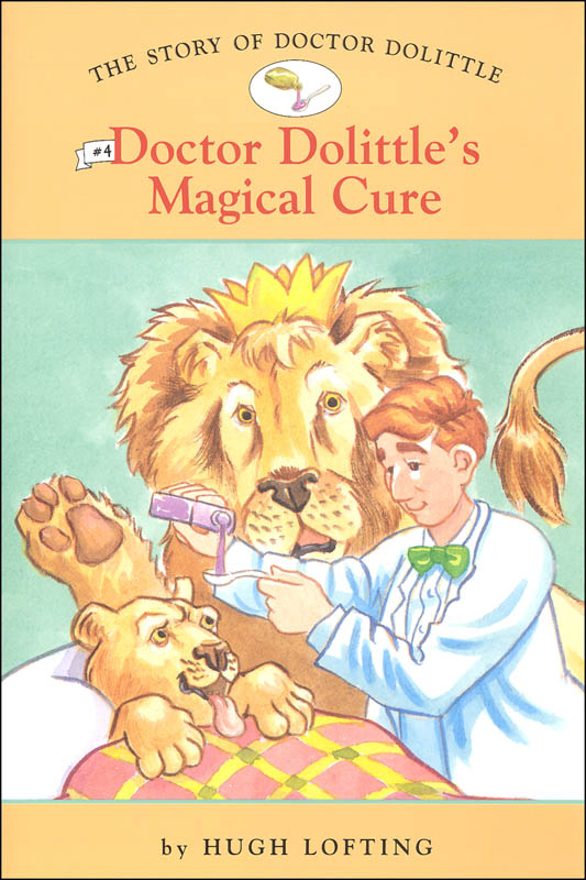Story of Doctor Dolittle #4 Doctor Dolittle's Magical Cure
