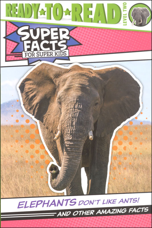 Elephants Don't Like Ants! (Ready-to-Read Level 2)