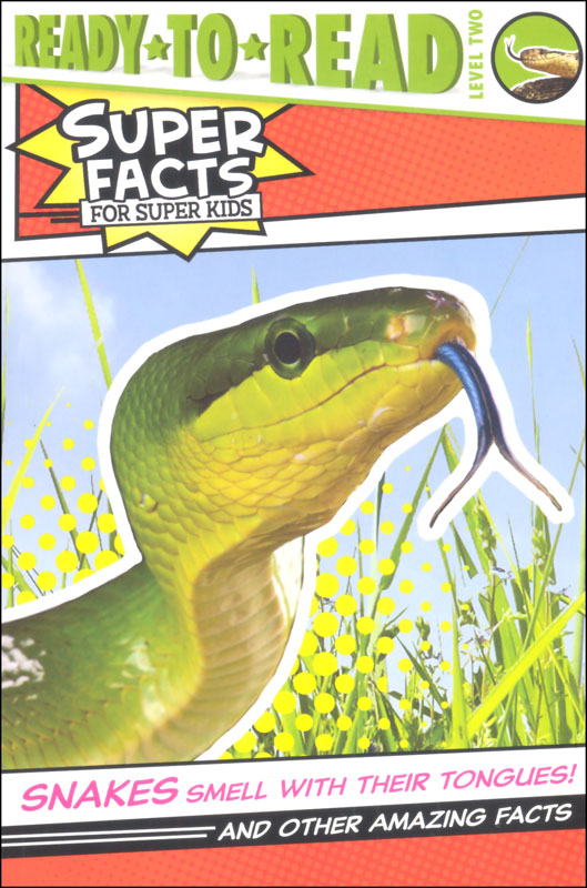 Snakes Smell with Their Tongues! (Ready-to-Read Level 2)