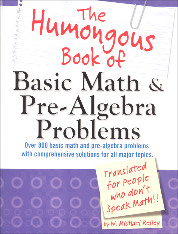 Humongous Book of Basic Math & Pre-Algebra Problems