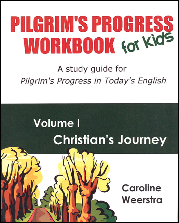 Pilgrims Progress Workbook For Kids | Catechism For Kids | 9780983724926