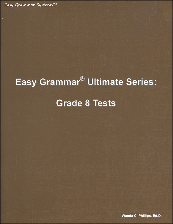 Easy Grammar Ultimate Series Grade 8 Student Test Booklet