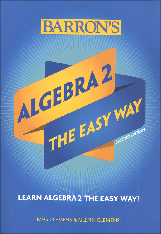 Algebra 2 The Easy Way, Second Edition Barron's Educational Series