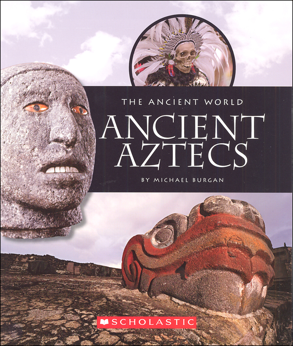 Ancient Aztecs (The Ancient World) | Children's Press | 9780531259757