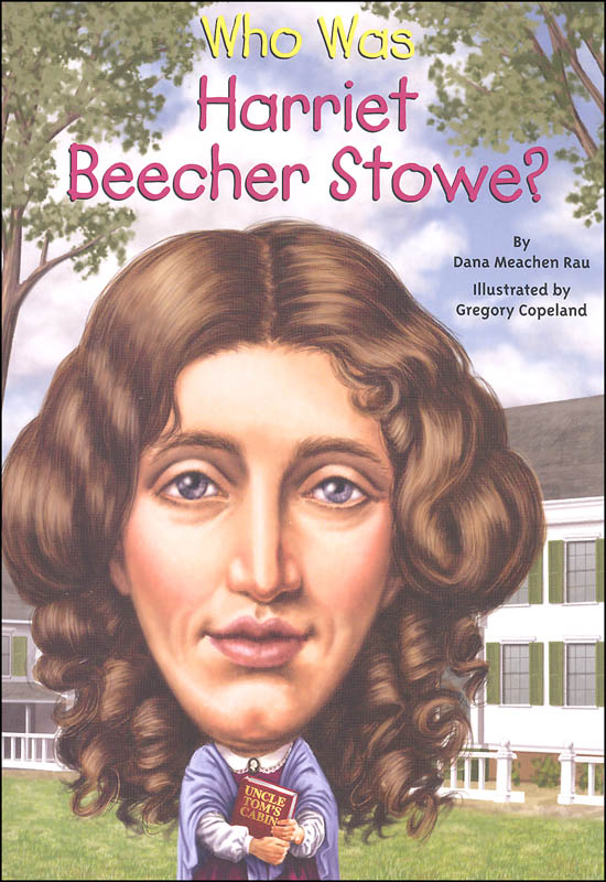 Who Was Harriet Beecher Stowe? | Grosset &amp; Dunlap | 9780448483016