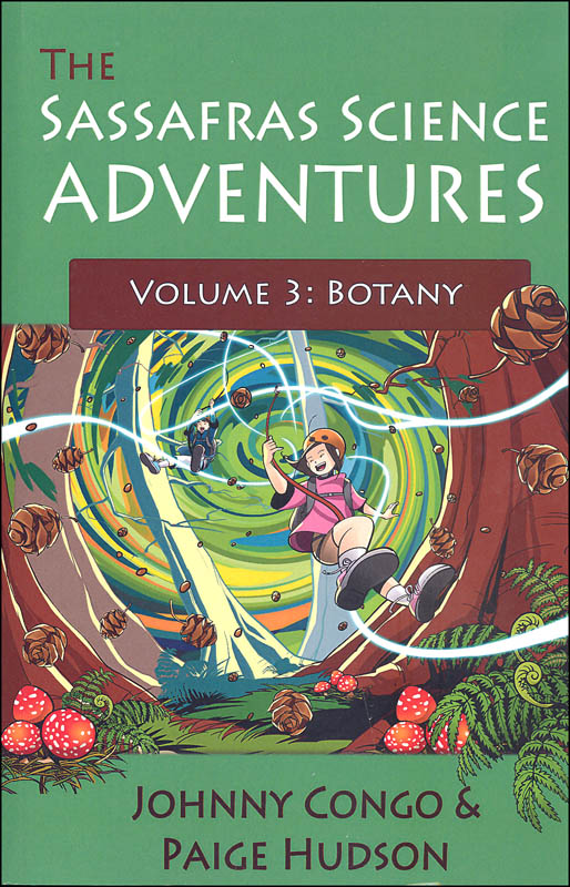 Sassafras Science Adventures Volume 3: Botany