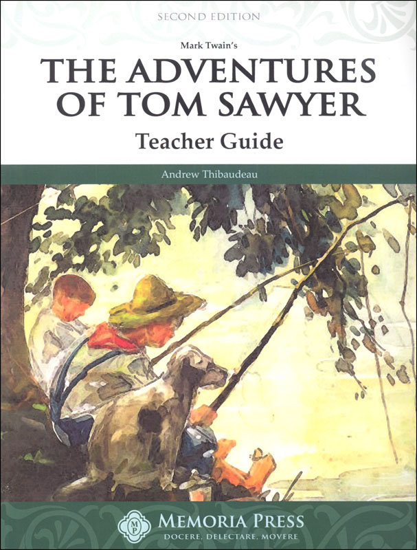 Adventures of Tom Sawyer Literature Teacher Guide, Second Edition