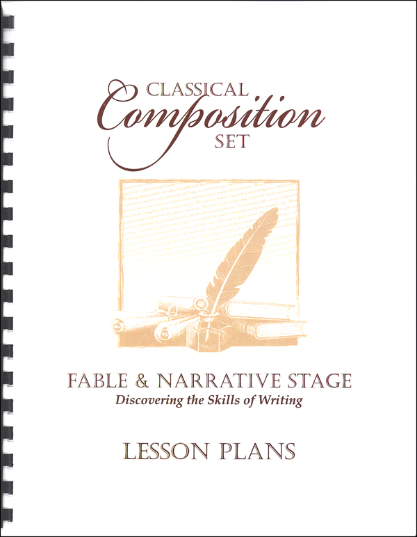 Classical Composition I & II Set Fable & Narrative Lesson Plans