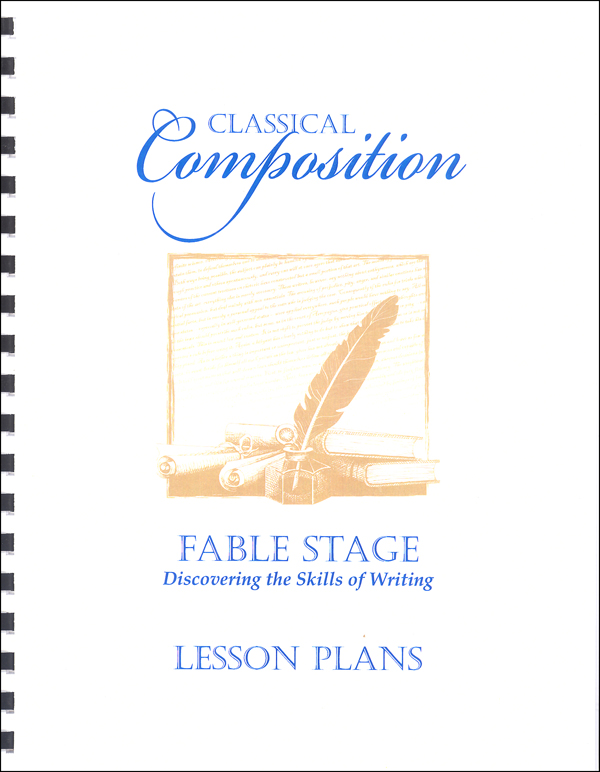Classical Composition I: Fable Stage Lesson Plans