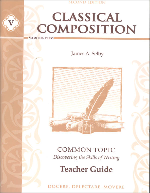Classical Composition V: Common Topic Teacher Guide and Key 2nd Ed