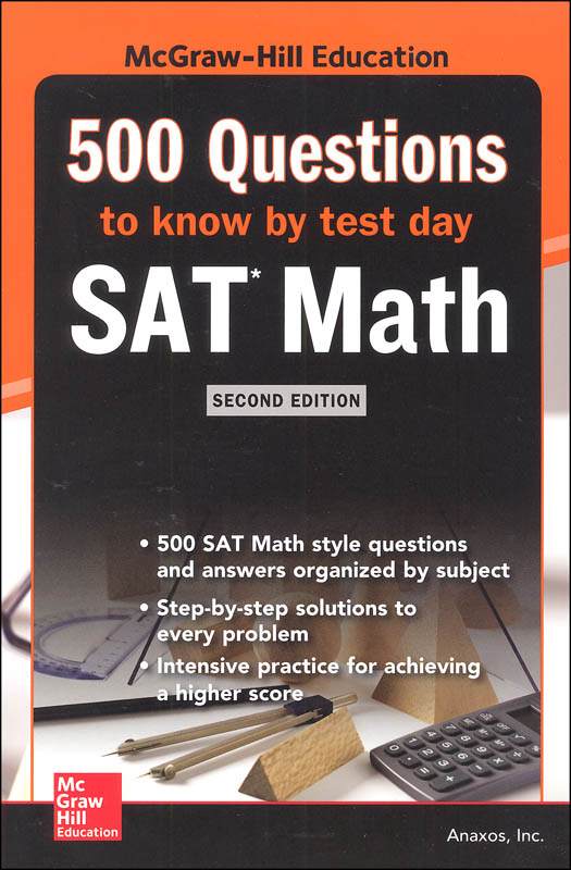 Mcgraw Hill S 500 Sat Math Questions To Know By Test Day Second