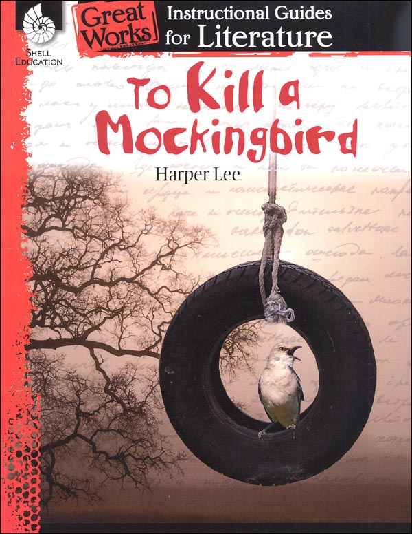 To Kill a Mockingbird: Instructional Guides for Literature