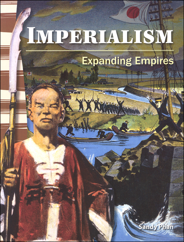 Imperialism Expanding Empires (World History Eras and Events
