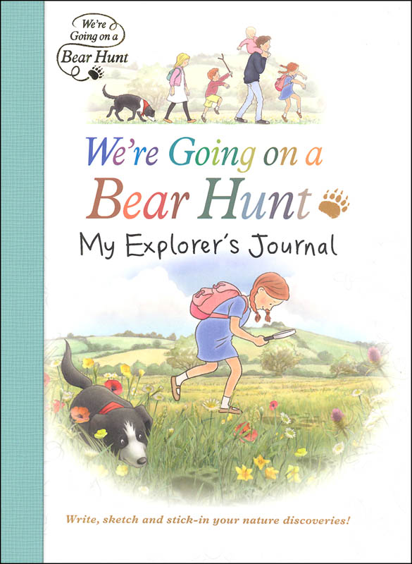 We Re Going On A Bear Hunt My Explorer S Journal Candlewick Entertainment
