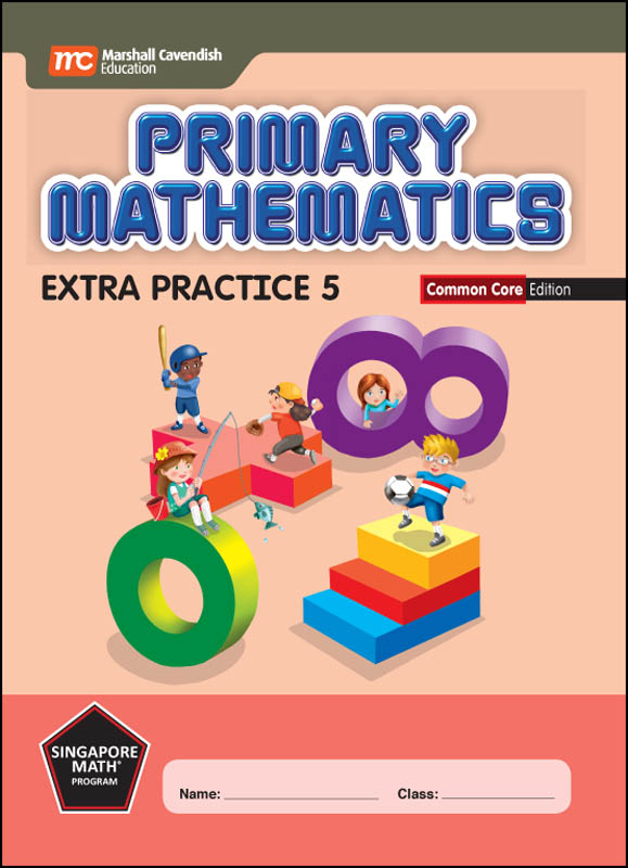 Primary Mathematics Extra Practice 5 Common Core Edition