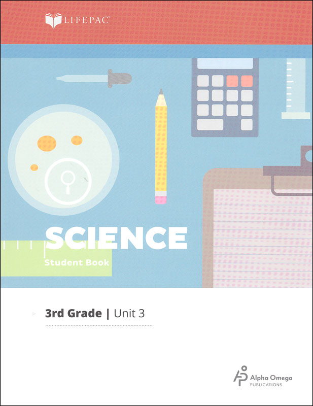 Science 3 Lifepac - Unit 3 Worktext