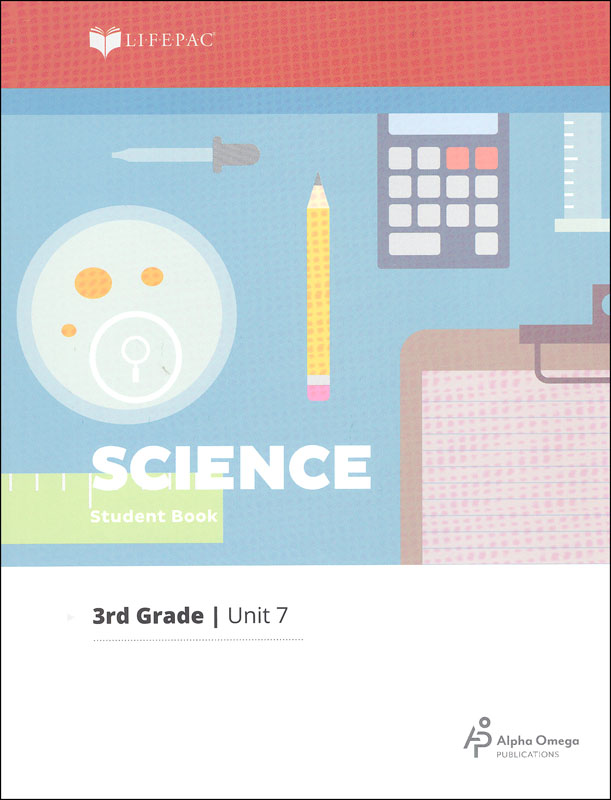 Science 3 Lifepac - Unit 7 Worktext
