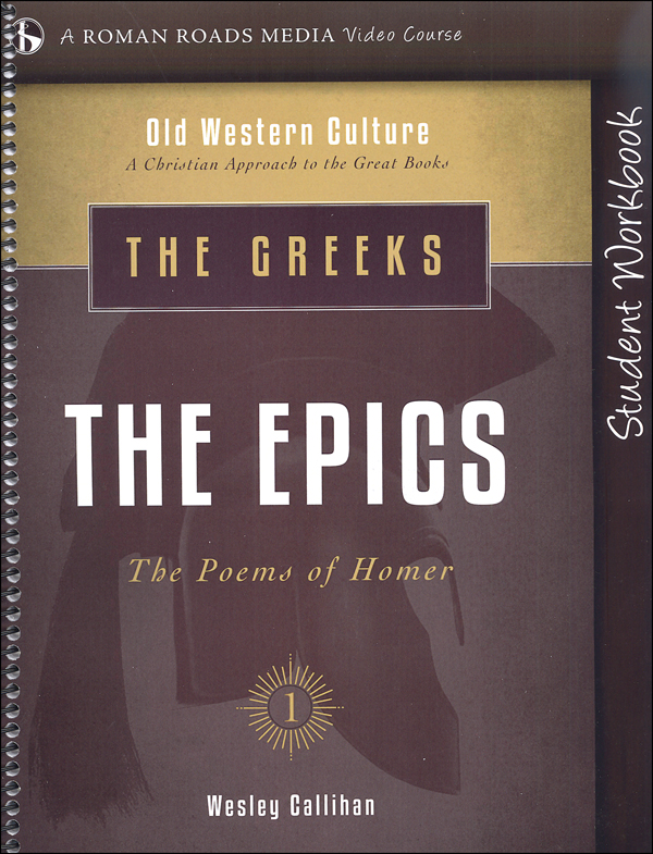 Greeks: The Epics Student Workbook (Old Western Culture: The Greeks)