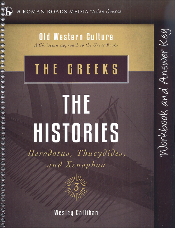 Greeks: The Histories Student Workbook (Old Western Culture: The Greeks)