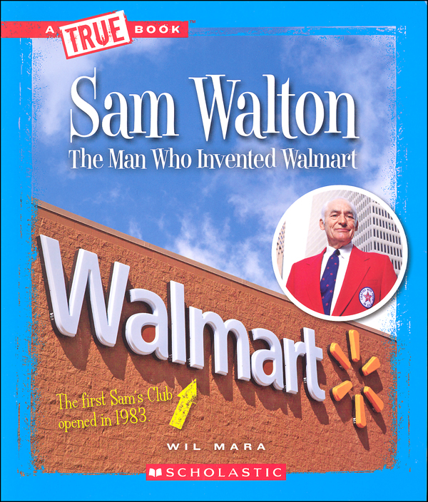 Sam Walton The Man Who Invented Walmart (True BookGreat American