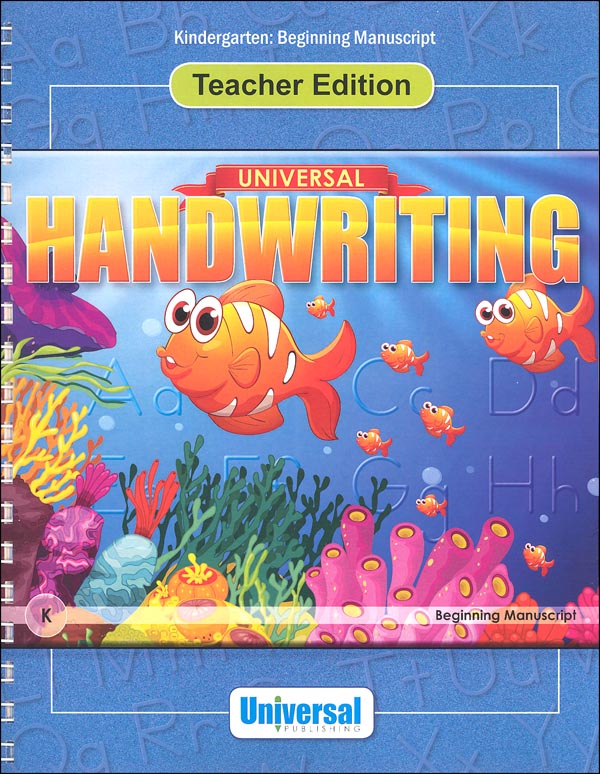 Beginning Manuscript - Grade K Teacher Edition (Universal Handwriting Series)