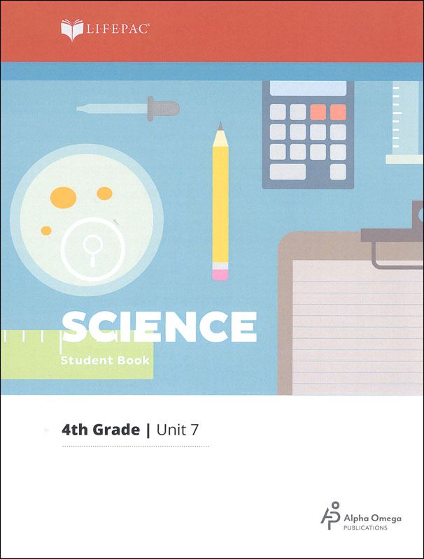 Science 4 Lifepac - Unit 7 Worktext