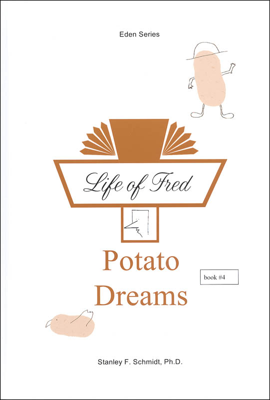 Life of Fred: Potato Dreams (Eden Series)