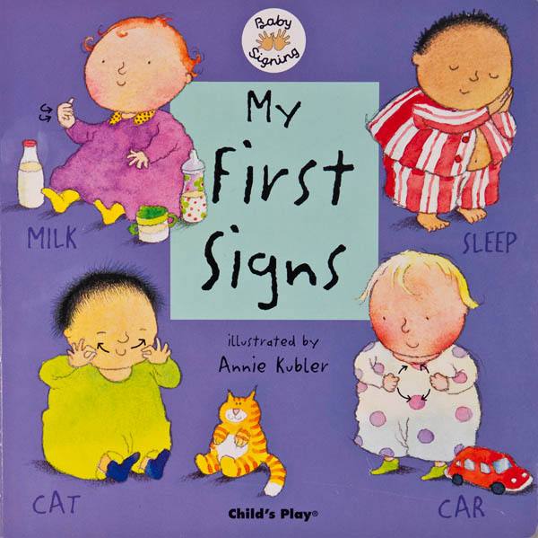 My First Signs (Baby Signing Board Book)