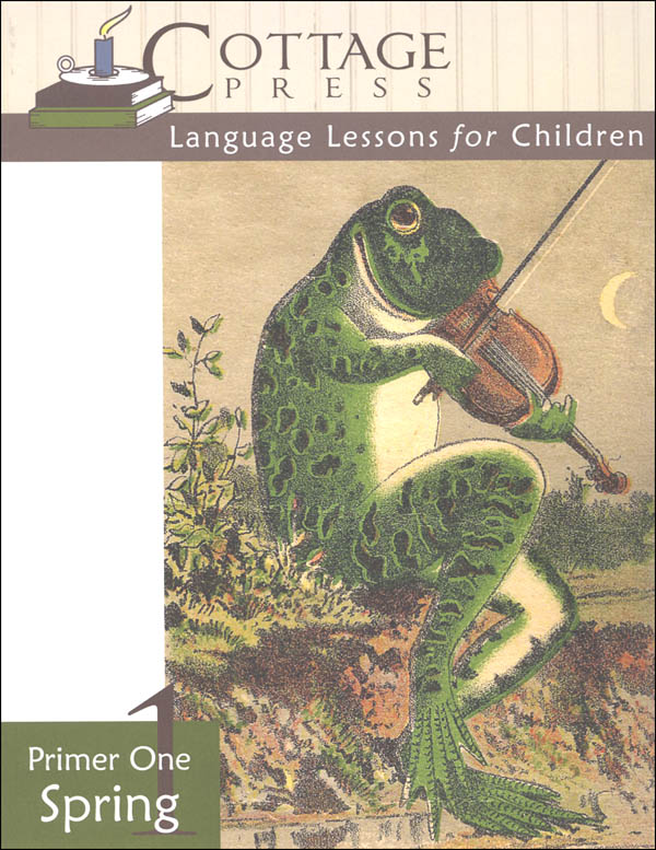 Cottage Press Language Lessons for Children: Primer One Spring