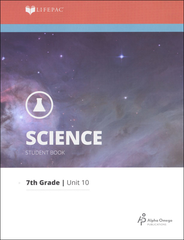 Science 7 Lifepac - Unit 10 Worktext