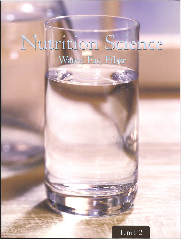 Nutrition Science - Unit 2: Water, Fat, Fiber