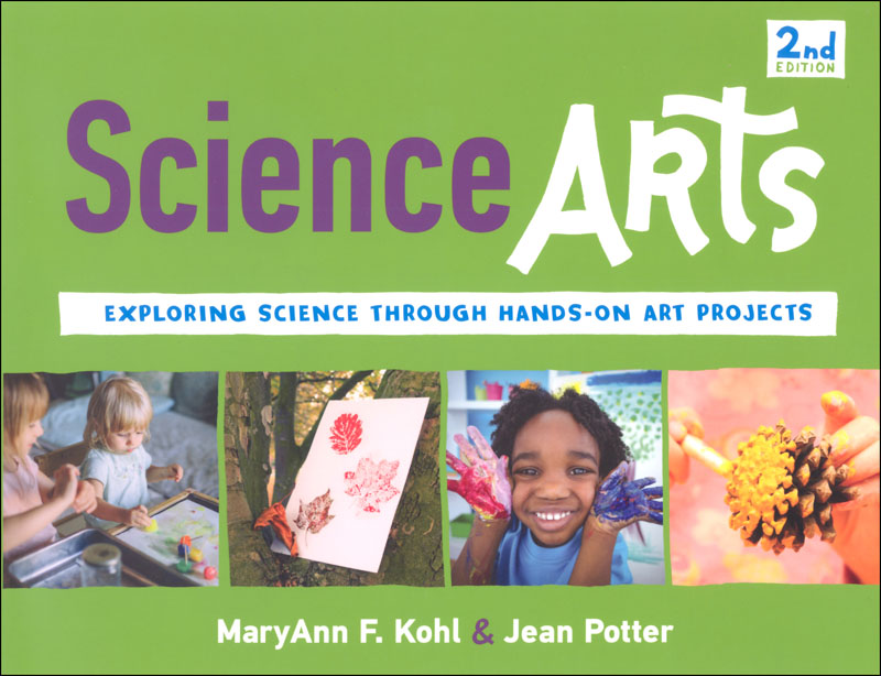 Science Arts: Exploring Science Through Hands-On Art Projects (Bright