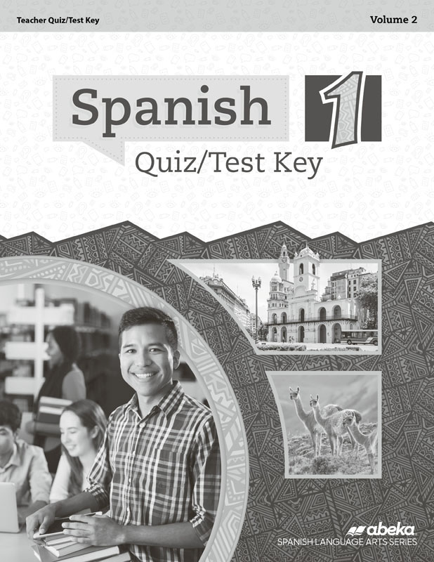 Spanish 1 Quiz And Test Key Volume 2 | A Beka Book