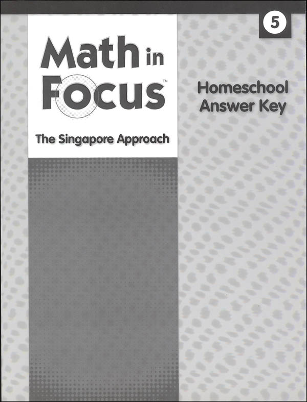 Math in Focus: Singapore Math Homeschool Answer Key Grade 5