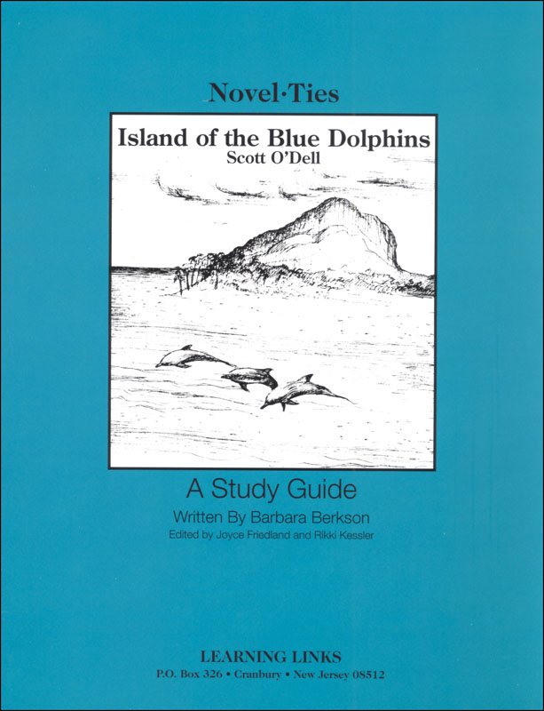 Island of the Blue Dolphins: Novel-Ties Study Guides [Book]