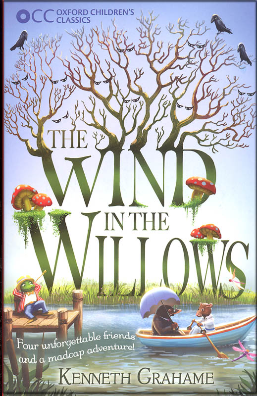 Wind in the Willows (Oxford Children's Classic) Oxford University