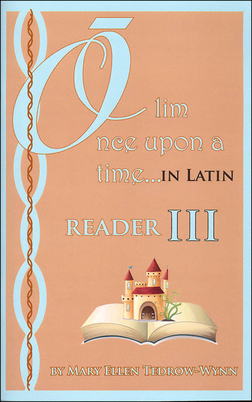 Once Upon a Time (Olim in Latin) Reader III