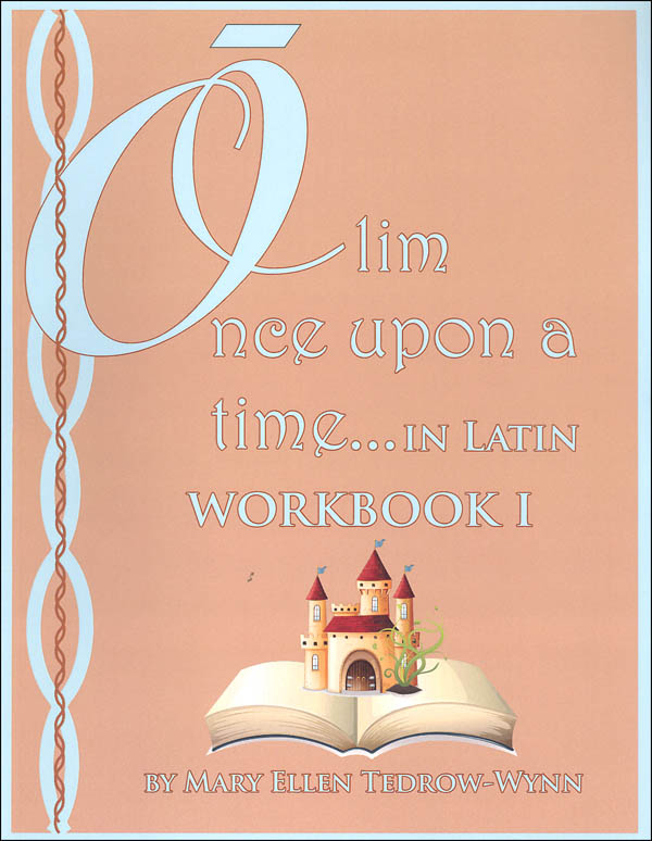 Once Upon a Time (Olim in Latin) Workbook I