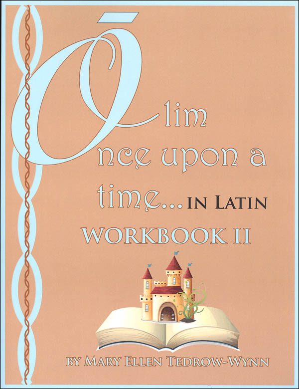Once Upon a Time (Olim in Latin) Workbook II