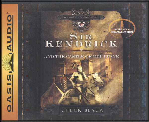 Sir Kendrick and the Castle of Bel Lione CDs (Knights of Arrethtrae Book # 1)