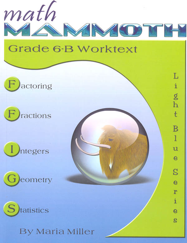 Math Mammoth Light Blue Series Grade 6-B Worktext (Colored Version)