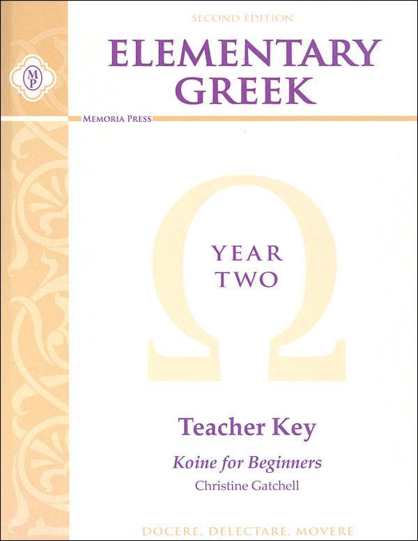 Elementary Greek Koine for Beginners Year 2 Teacher Key 2ED